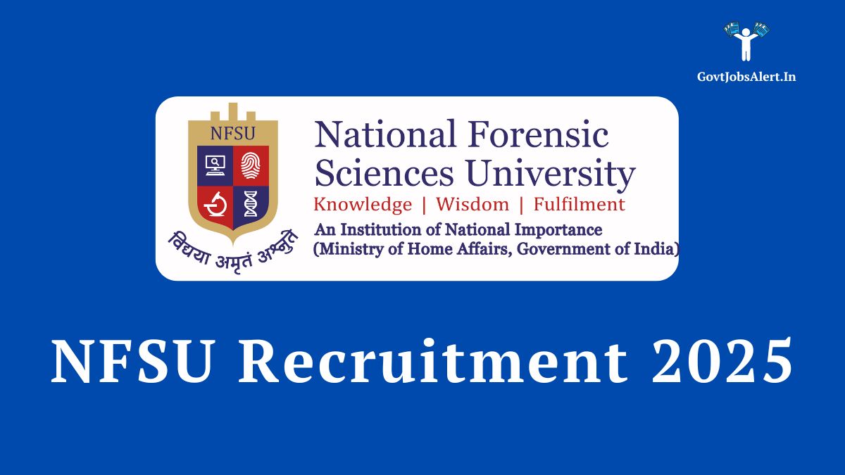NFSU Recruitment 2025 Notification for Scientific and Non-Academic Posts
