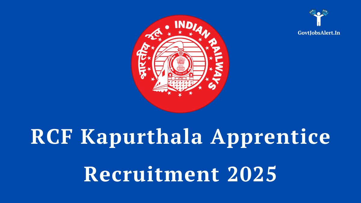 RCF Kapurthala Apprentice Recruitment 2025 Notification for 550 Vacancies