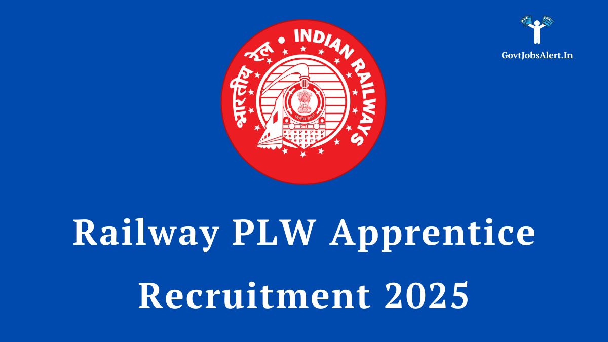 Railway PLW Apprentice Recruitment 2025 Notification for 225 Vacancies