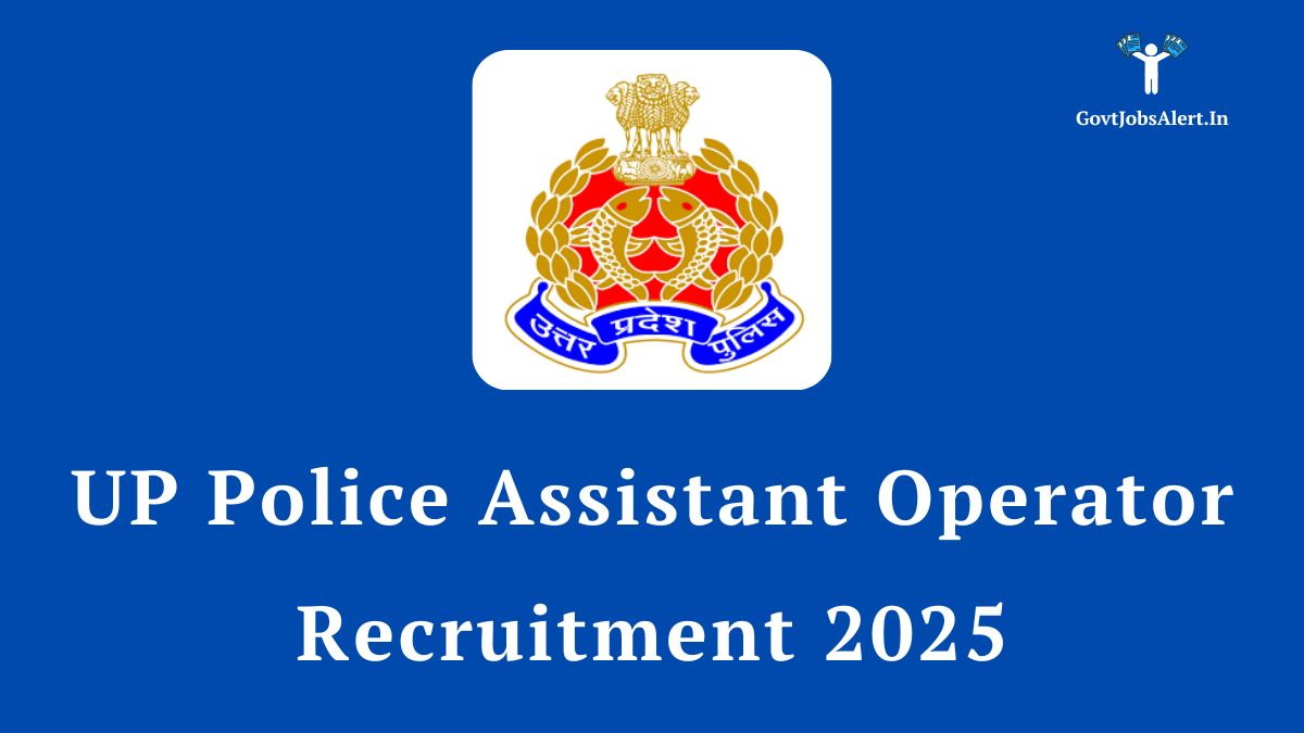 UP Police Assistant Operator Recruitment 2025 Notification for 44 Vacancies