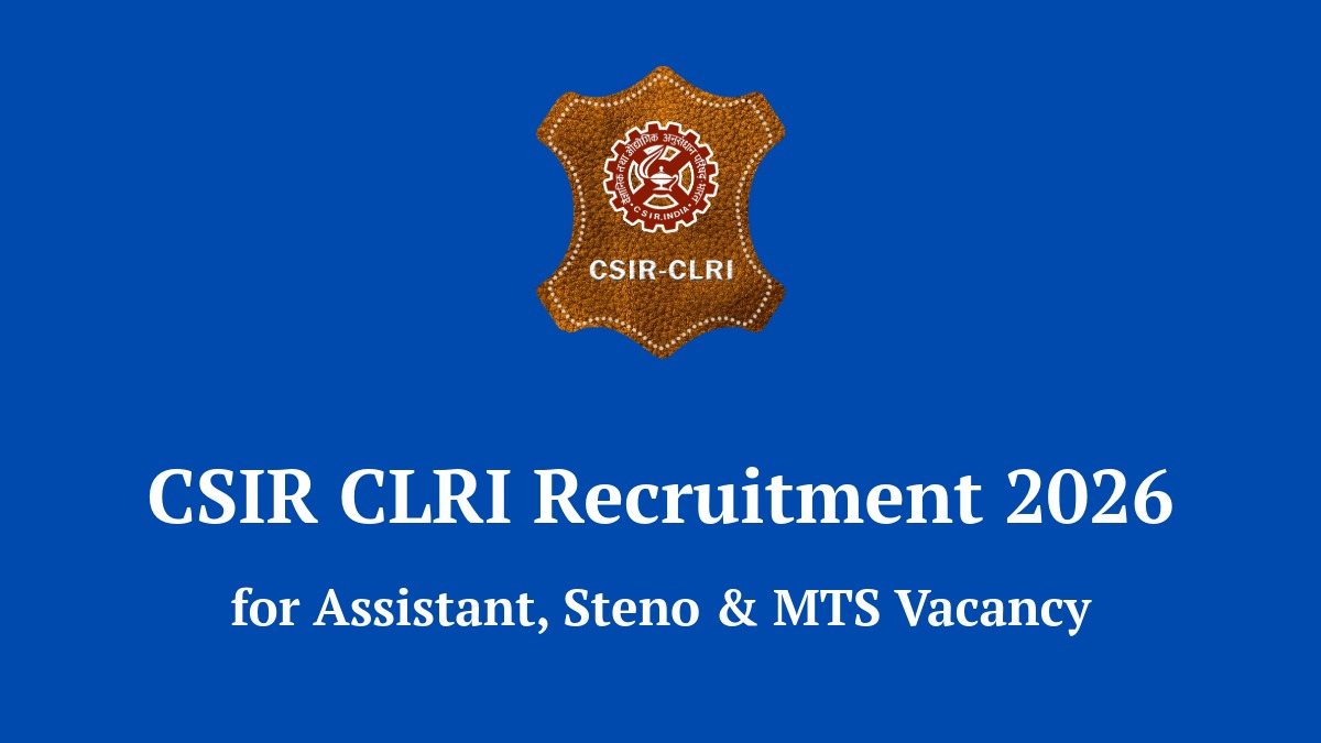 CSIR CLRI Recruitment 2026 Notification for Assistant Steno and MTS