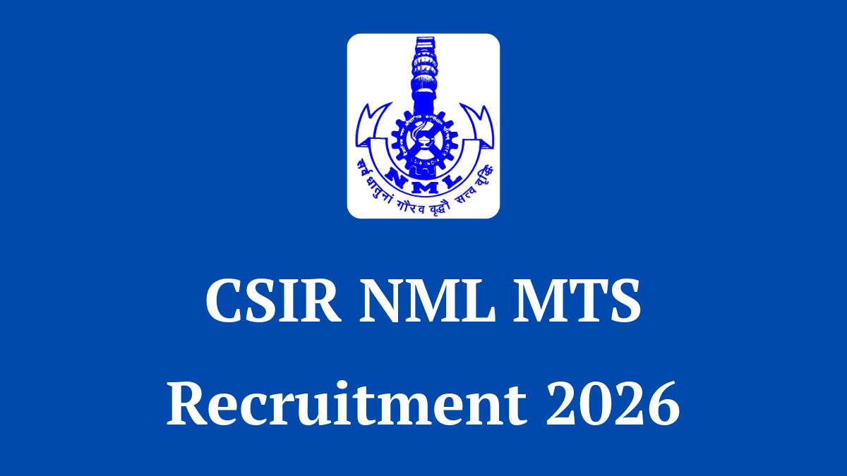 CSIR NML MTS Recruitment 2026 Notification for 22 Vacancies
