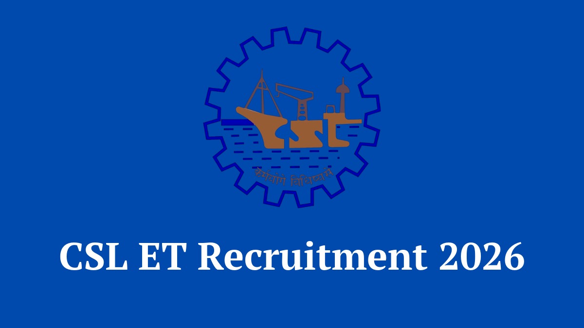 CSL ET Recruitment 2026 Notification for Executive Trainee Jobs