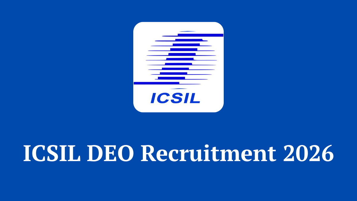 ICSIL DEO Recruitment 2026 Notification for 50 Data Entry Operator Posts