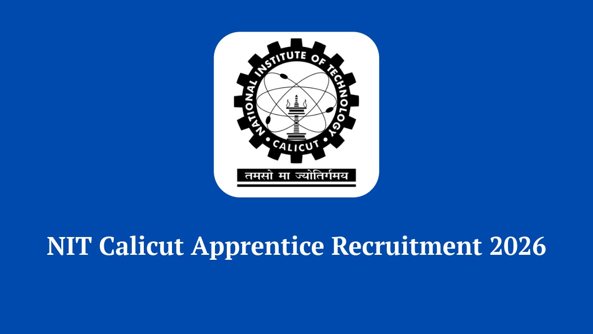 NIT Calicut Apprentice Recruitment 2026 Notification for 50 Vacancies
