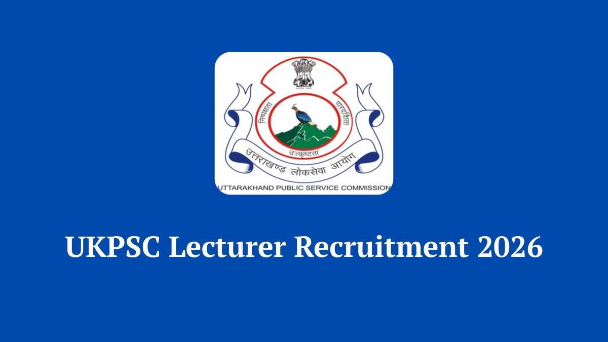 UKPSC Lecturer Recruitment 2026 Notification for 808 Vacancies