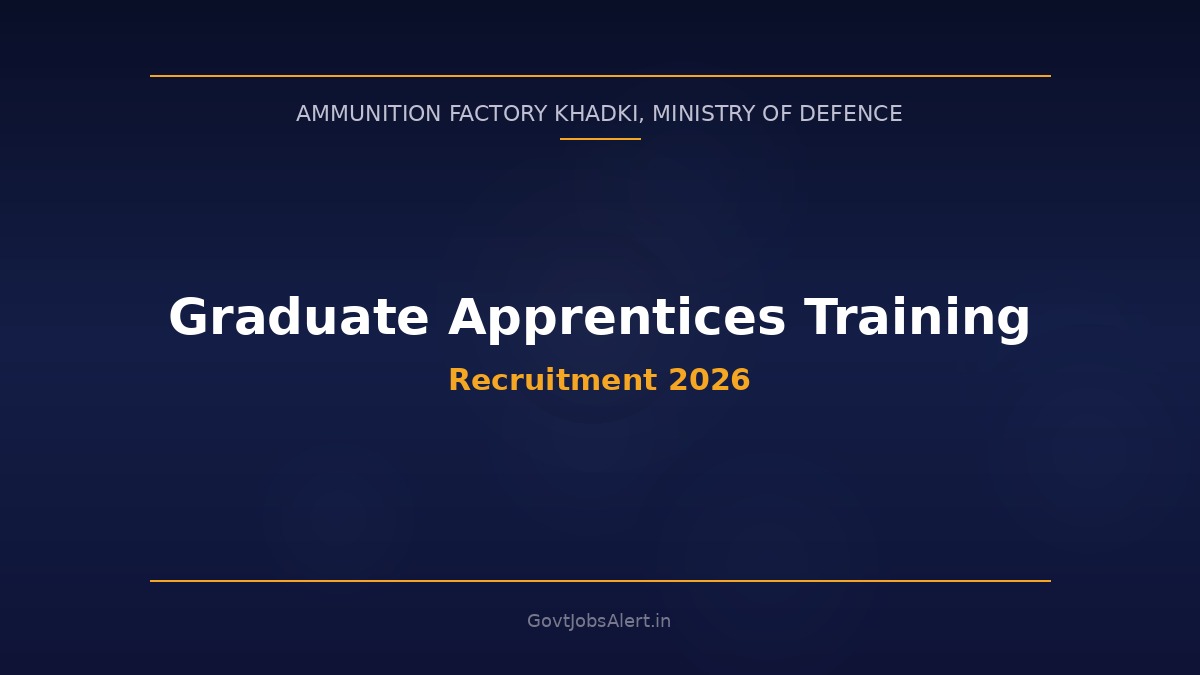 Ammunition Factory Khadki Graduate Apprentices Recruitment 2026 notification for 40 General Stream Graduate Apprentice posts under Ministry of Defence