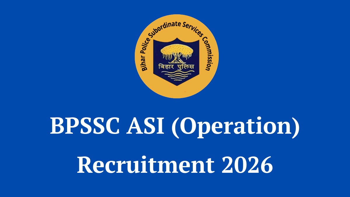 BPSSC ASI Operation Recruitment 2026 Notification for 462 Vacancies