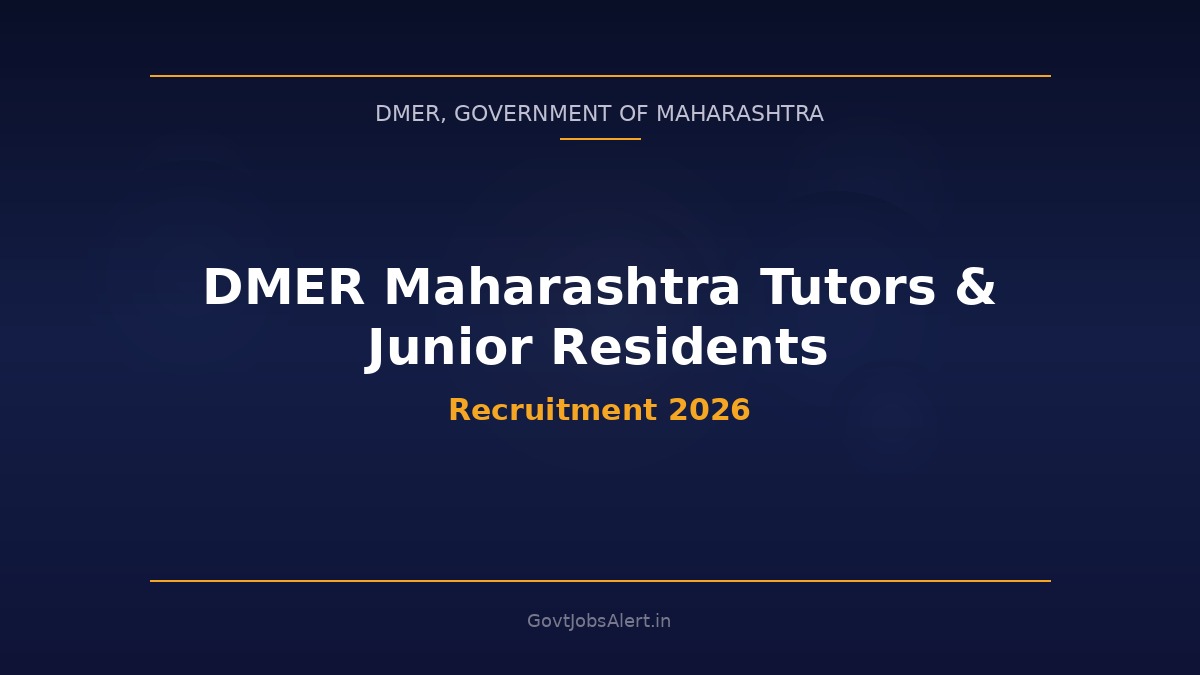 DMER Maharashtra Tutors and Junior Residents Recruitment 2026 notification for 1540 posts in Government Medical Colleges under Commissioner of Medical Education Research and Ayush