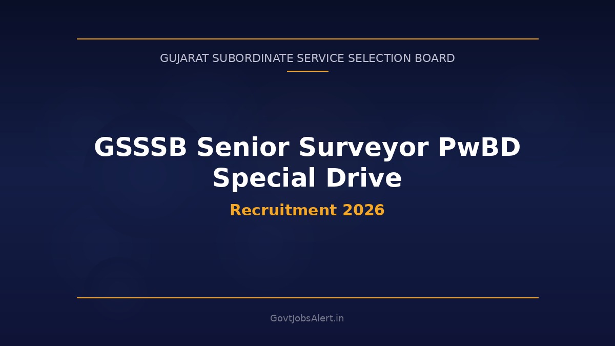GSSSB Senior Surveyor Recruitment 2026 notification for PwBD Special Drive under Gujarat Subordinate Service Selection Board