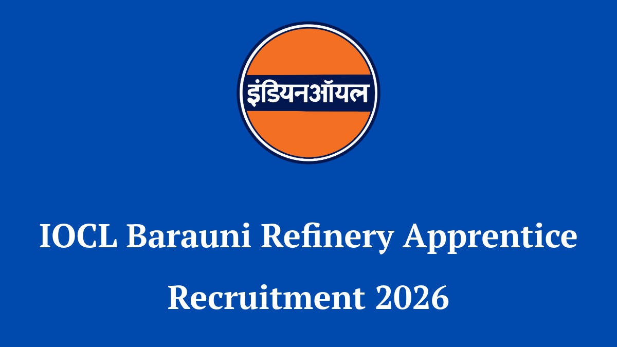 IOCL Barauni Refinery Apprentice Recruitment 2026 official notification banner