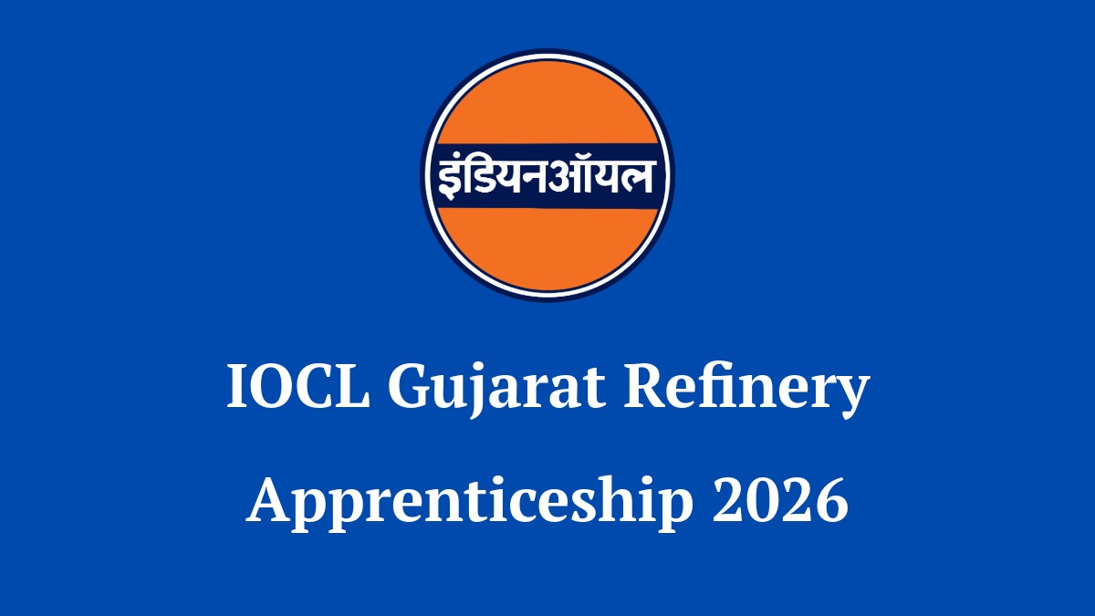 IOCL Gujarat Refinery Apprenticeship 2026 Notification