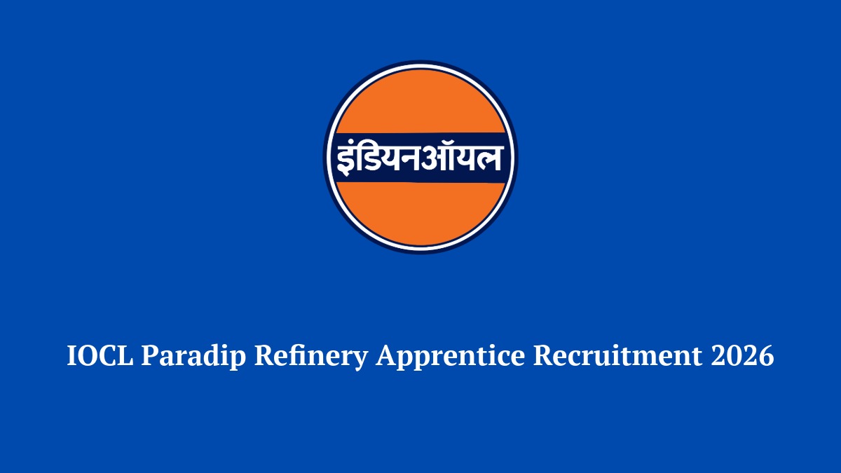 IOCL Paradip Refinery Apprentice Recruitment 2026 Official Notification PDF Details