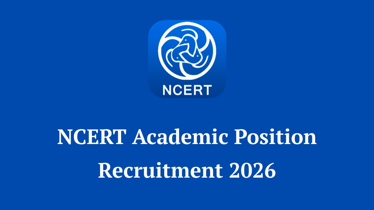 NCERT Academic Position Recruitment 2026 Notification for 117 Faculty Posts
