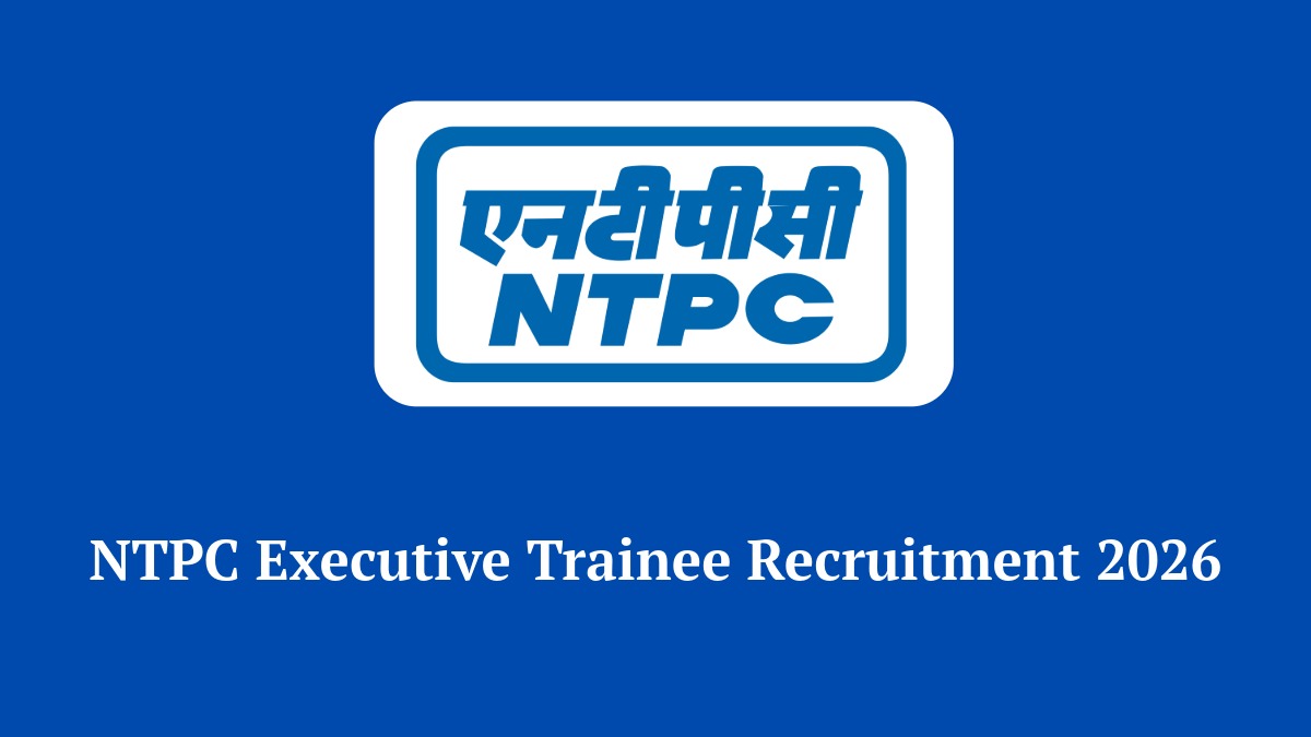 NTPC Executive Trainee Recruitment 2026 Official Notification Details