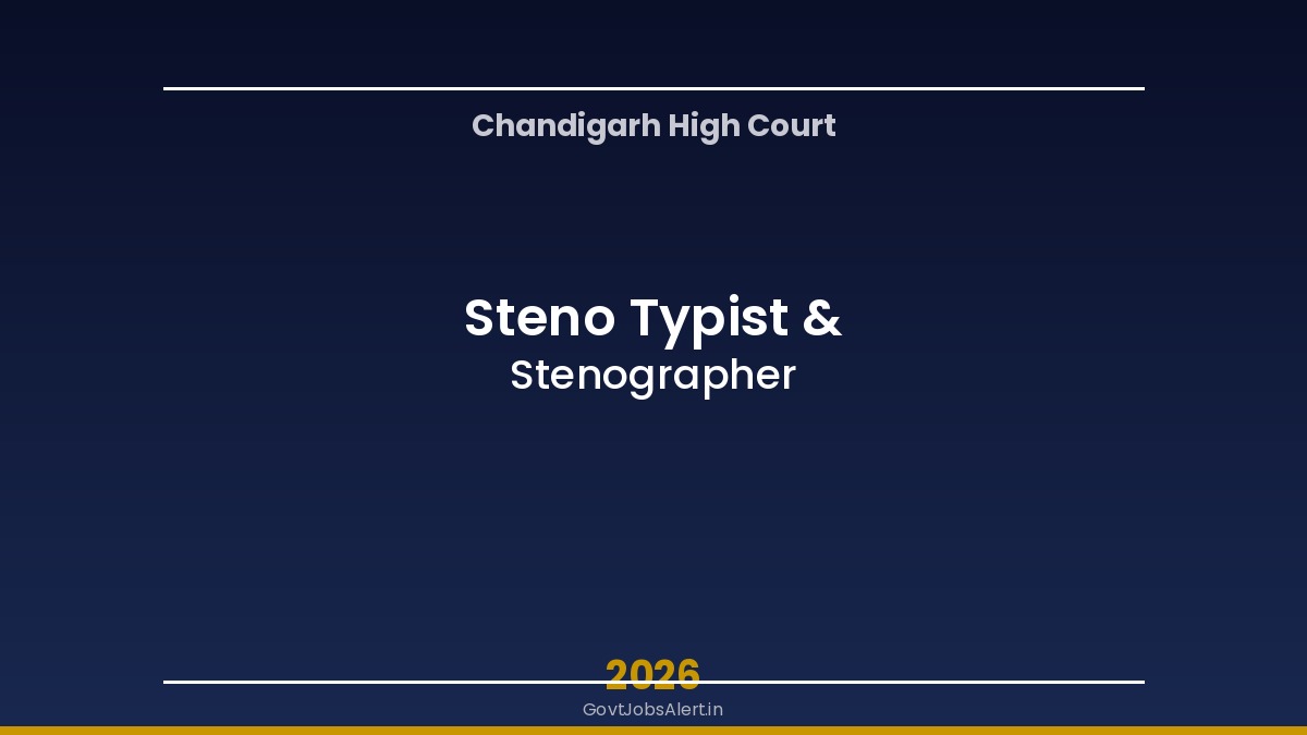 Chandigarh High Court Recruitment 2026 for 50 Steno Typist and Senior Scale Stenographer posts
