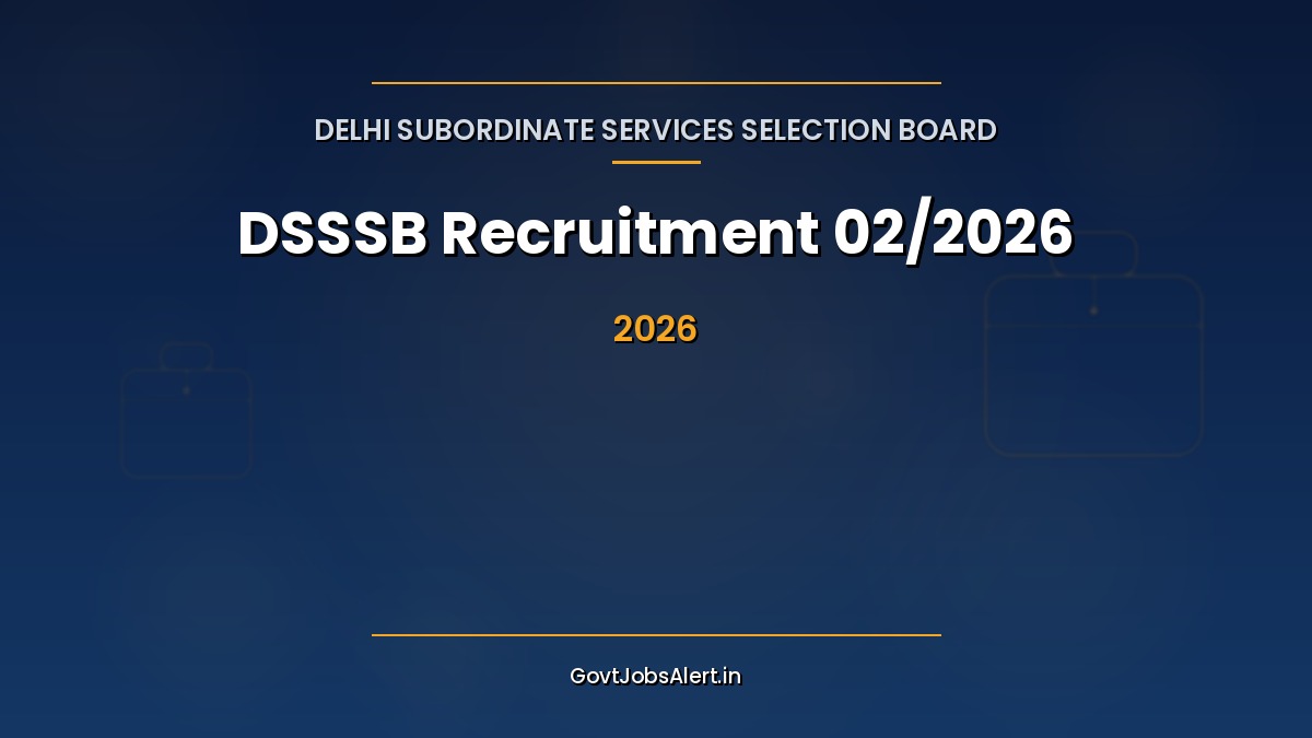 DSSSB Recruitment 2026 Advertisement 02/2026 — Apply Online for 216 Posts in Delhi