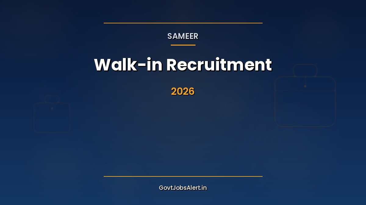 SAMEER Recruitment 2026 — Walk-in Interview for 29 posts in Chennai