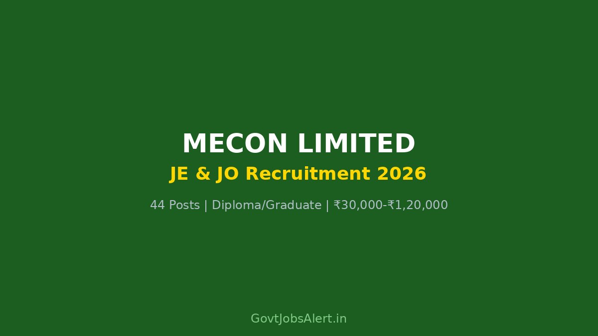 MECON Limited JE JO Recruitment 2026 — 44 Vacancies