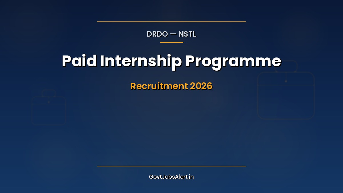 DRDO NSTL paid internship 2026 notification for 35 B.E. B.Tech and M.Sc students with stipend and eligibility details