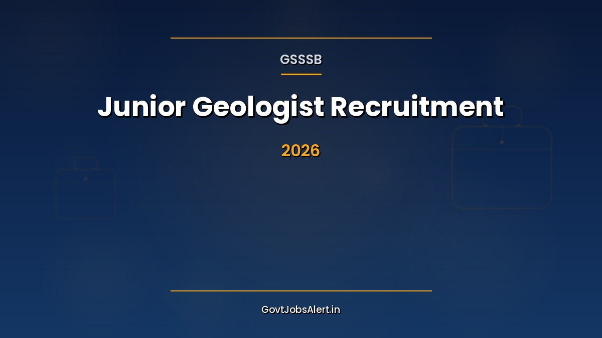 GSSSB Junior Geologist Recruitment 2026 - 41 Posts