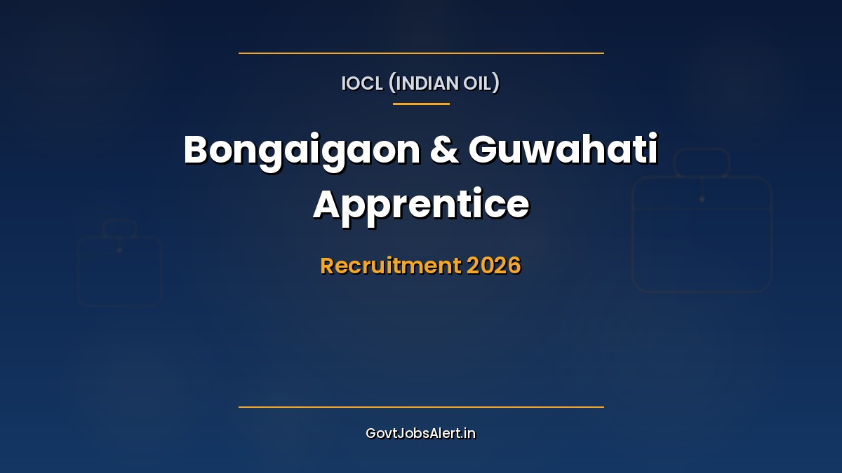 IOCL Bongaigaon & Guwahati Refinery Apprentice Recruitment 2026 — 109 Trade & Technician Posts