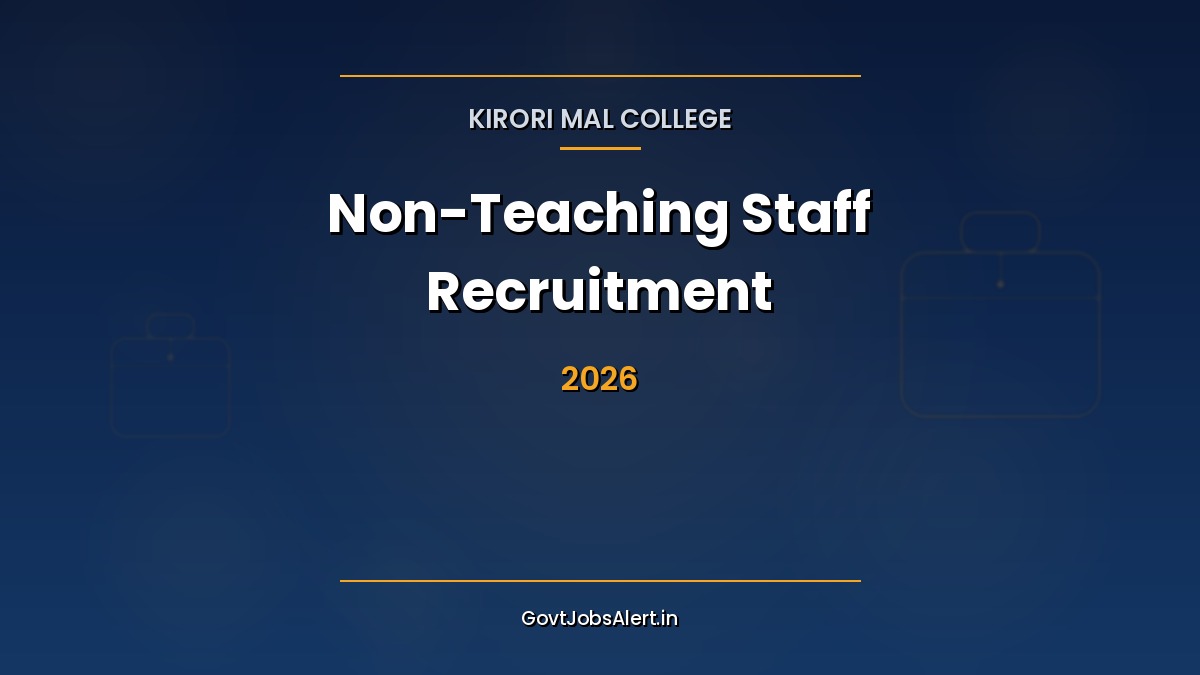 Kirori Mal College Non-Teaching Recruitment 2026