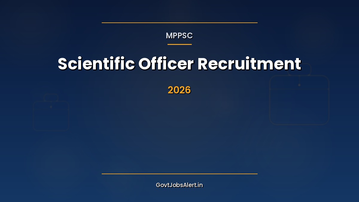 MPPES Scientific Officer Recruitment 2026 — 81 Group B vacancies in Physics Chemistry Biology via MPPSC Madhya Pradesh, salary ₹39,100