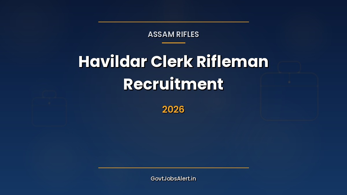 Assam Rifles Recruitment 2026 notification for 117 Rifleman Havildar Clerk and other posts under Compassionate Ground Scheme