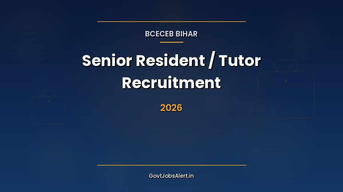 BCECEB Senior Resident Tutor Recruitment 2026 notification for 642 tenure posts in Bihar medical colleges