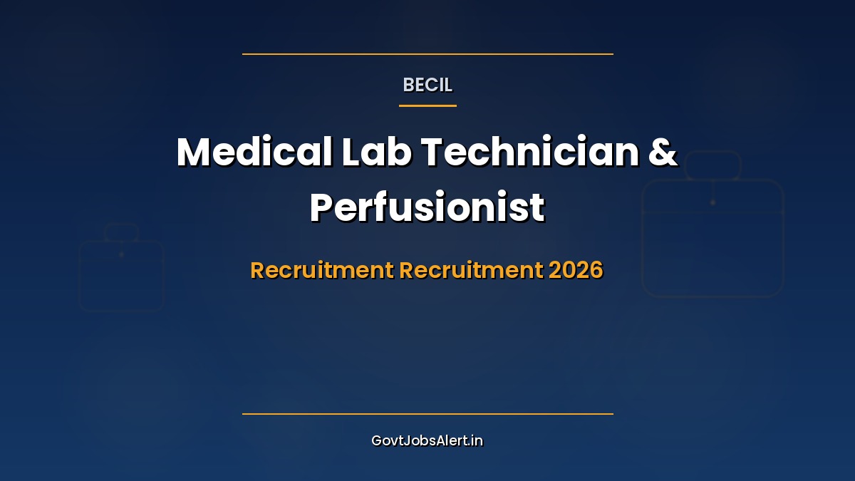 BECIL Medical Lab Technician and Perfusionist Recruitment 2026 notification for 28 contractual posts in Delhi NCR