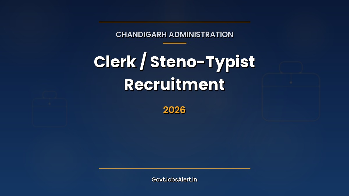 Chandigarh Administration Clerk and Steno-Typist recruitment 2026 notification with 257 vacancies and ₹19,900–₹69,100 salary