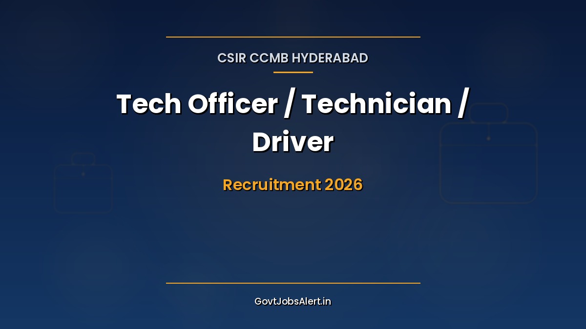 CSIR CCMB Hyderabad Recruitment 2026 — 28 Technical Officer, Technician and Driver vacancies, Pay Level 2 & 7, online + hardcopy application