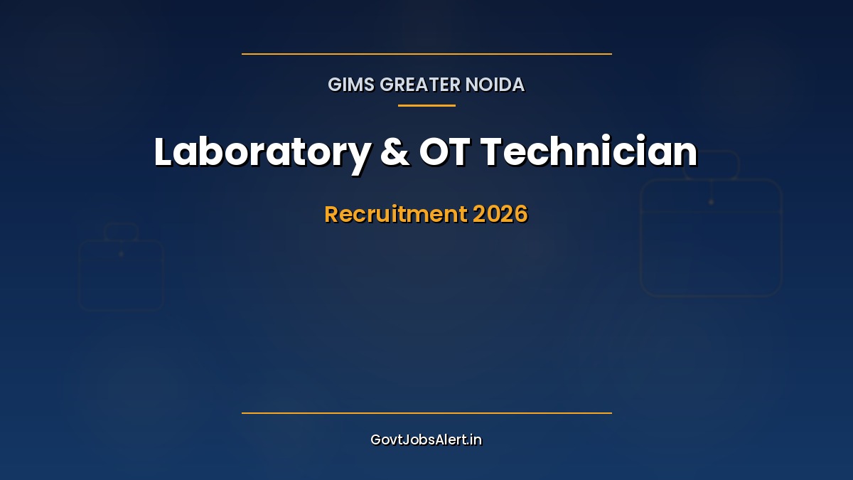 GIMS Greater Noida Laboratory Technician and OT Technician Recruitment 2026 notification for 50 posts