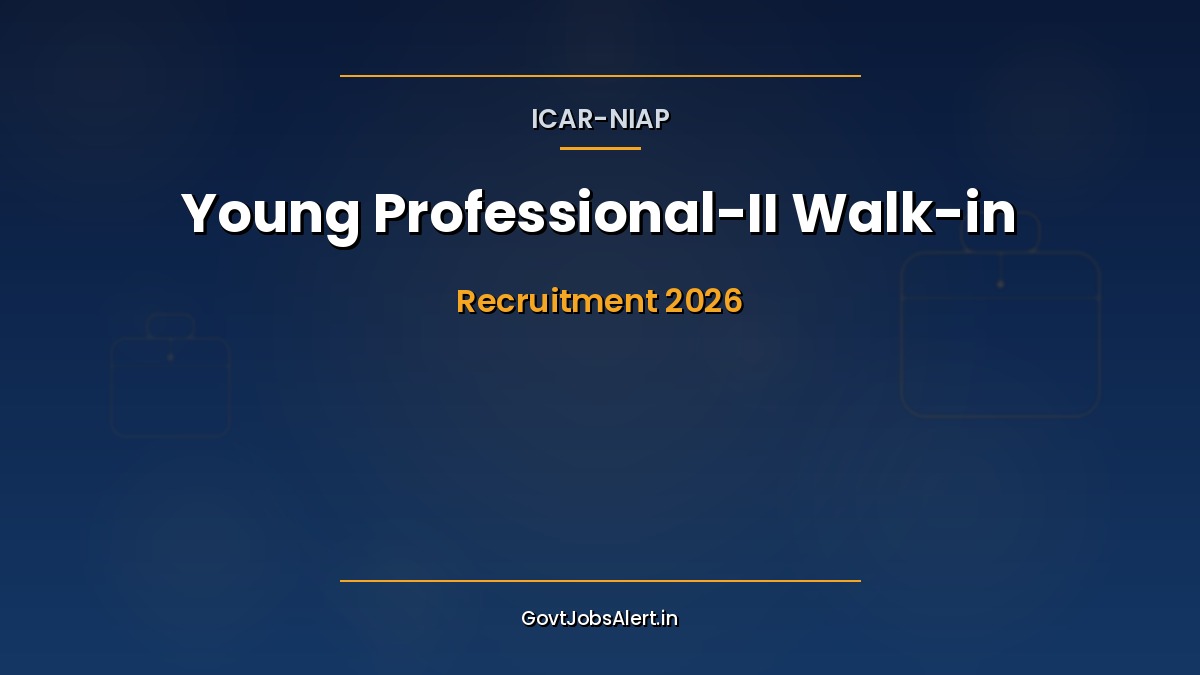 ICAR-NIAP Young Professional-II Walk-in 2026 notification thumbnail — GovtJobsAlert.in