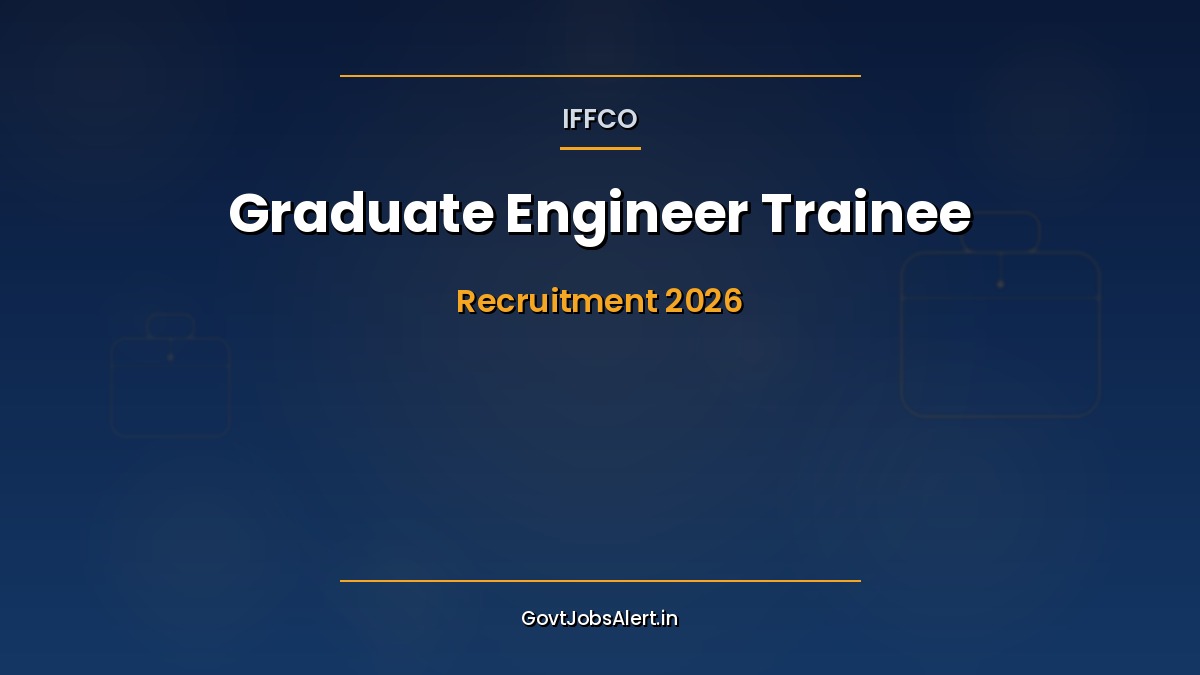 IFFCO Graduate Engineer Trainee 2026 notification banner with Not Specified vacancies