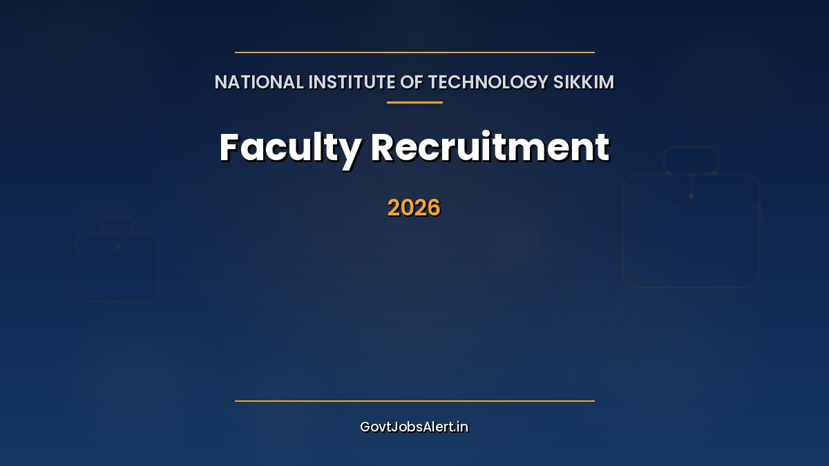 NIT Sikkim Faculty Recruitment 2026 notification for 30 Professor and Assistant Professor posts in Sikkim