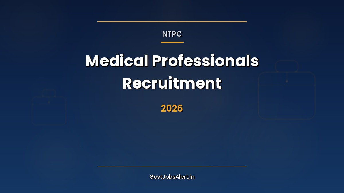 NTPC Medical Professionals Recruitment 2026 notification for 55 GDMO Physician and Specialist posts in Maharatna PSU