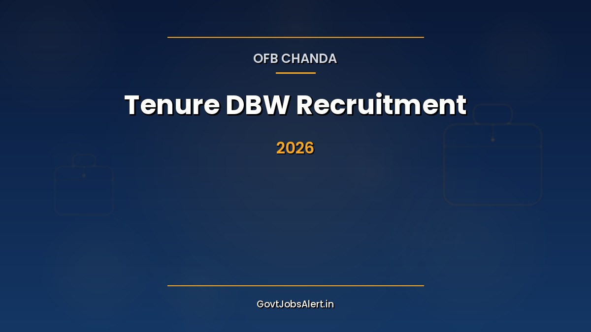 OFB Chanda DBW Recruitment 2026 notification featured image for 400 Tenure Based Danger Building Worker posts at Ordnance Factory Chanda