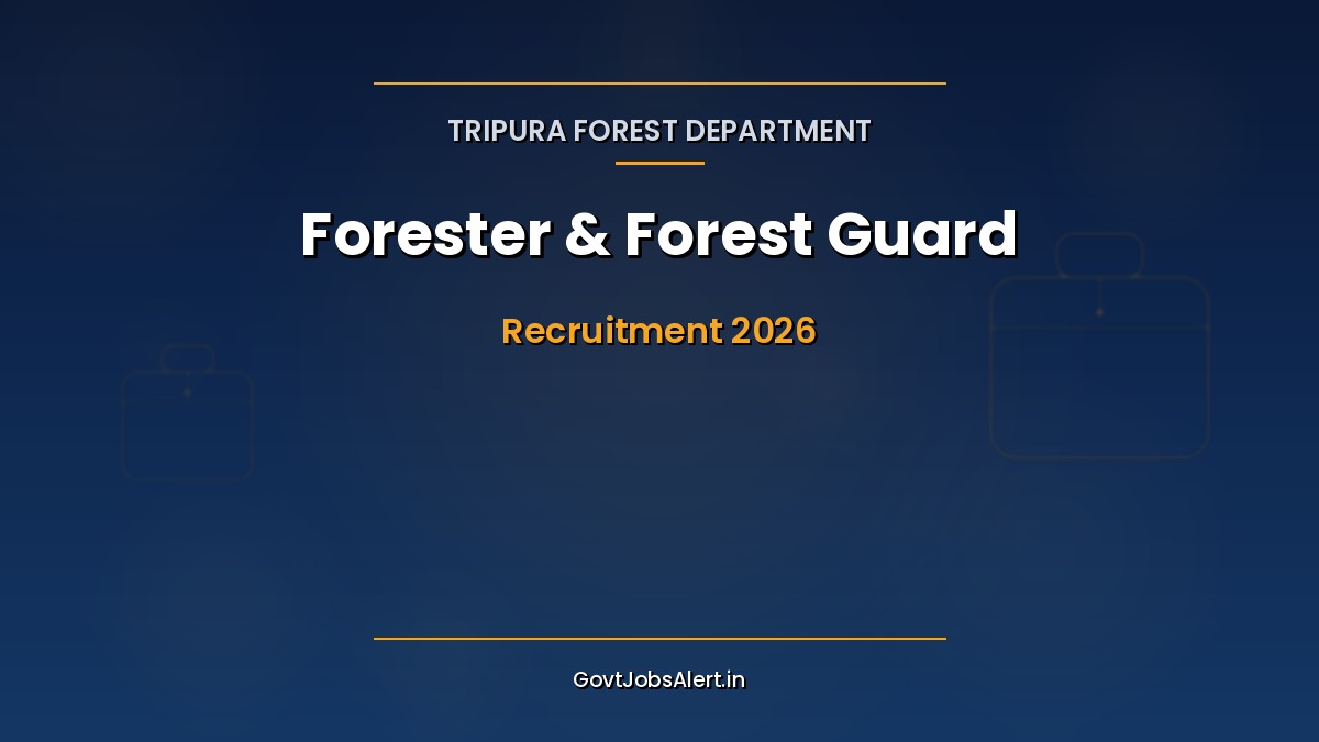 Tripura Forest Department Recruitment 2026 — 271 Forester and Forest Guard vacancies, PRTC required, online application by 31 May
