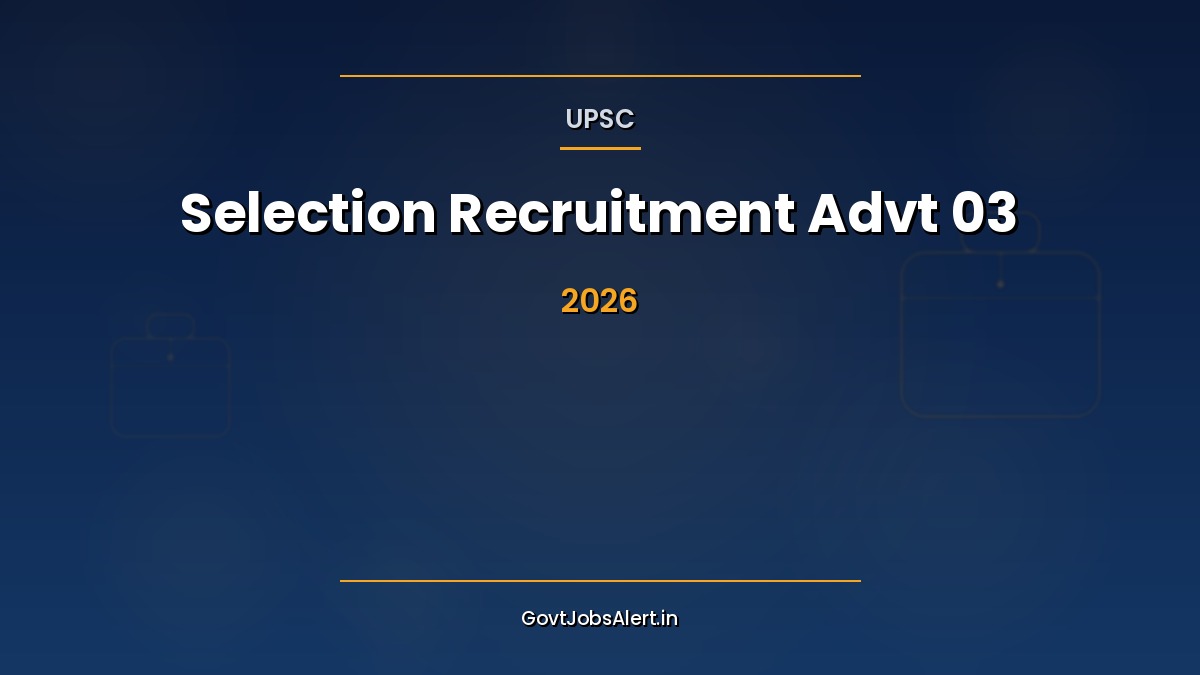 UPSC Selection Recruitment Notice 03 2026 advertisement Scientist B Superintending Archaeological Engineer Assistant Professor apply online