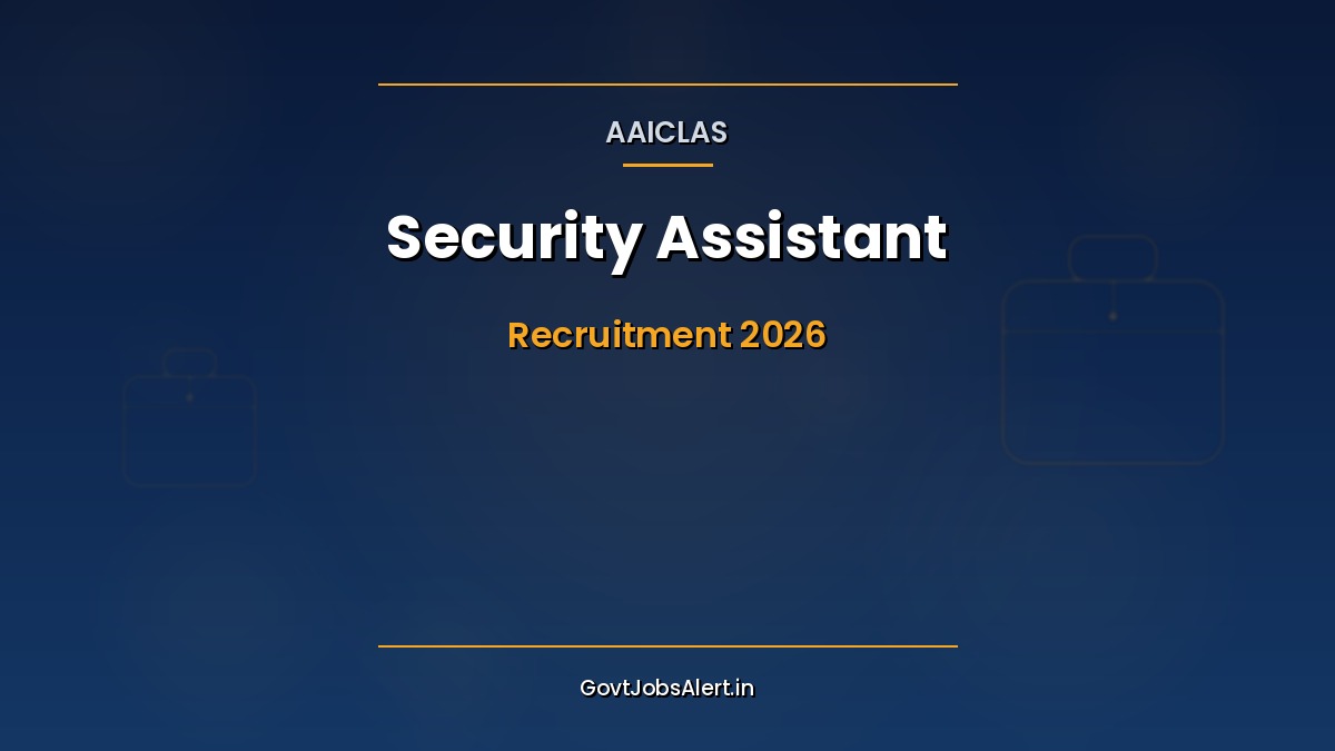 AAICLAS Security Assistant Recruitment 2026 notification for 62 vacancies at five airports across India for 12th pass candidates