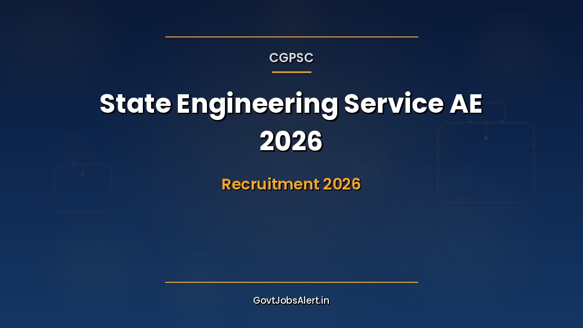 CGPSC State Engineering Service 2026 notification for 46 Assistant Engineer Civil Mechanical Electrical vacancies in Chhattisgarh PWD