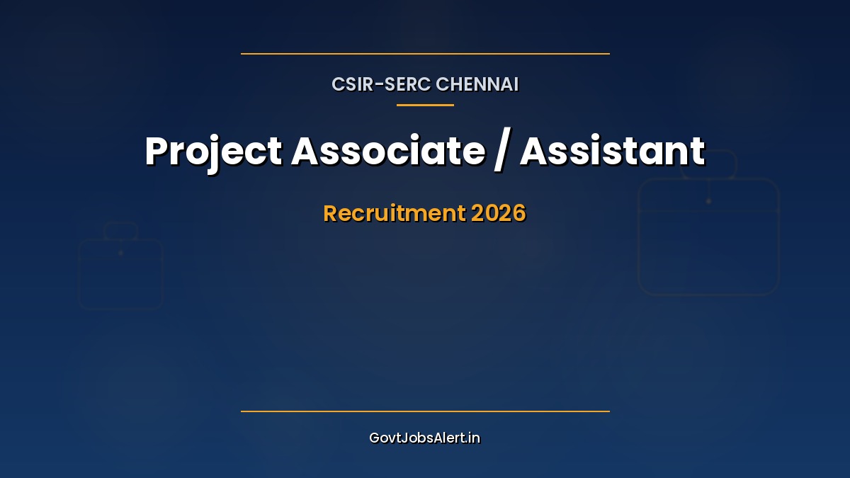 CSIR-SERC Project Associate Recruitment 2026 — 64 vacancies walk-in interview notification poster for Chennai