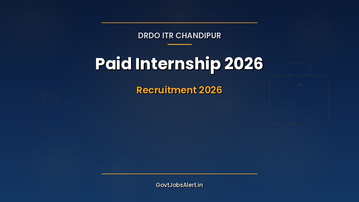 DRDO ITR Chandipur Paid Internship 2026 notification for 27 engineering and M.Sc. Physics final-year students with Rs 5,000 monthly stipend