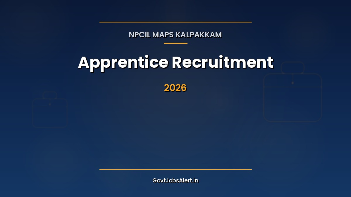 NPCIL MAPS Madras Atomic Power Station Apprentice Recruitment 2026 notification for 158 Trade, Diploma and Graduate Apprentice posts at Kalpakkam Tamil Nadu