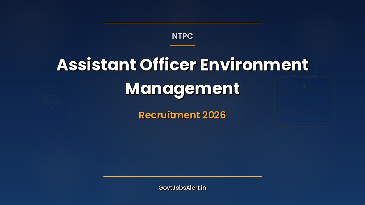 NTPC Assistant Officer Environment Management Recruitment 2026 notification for 20 vacancies E0 grade