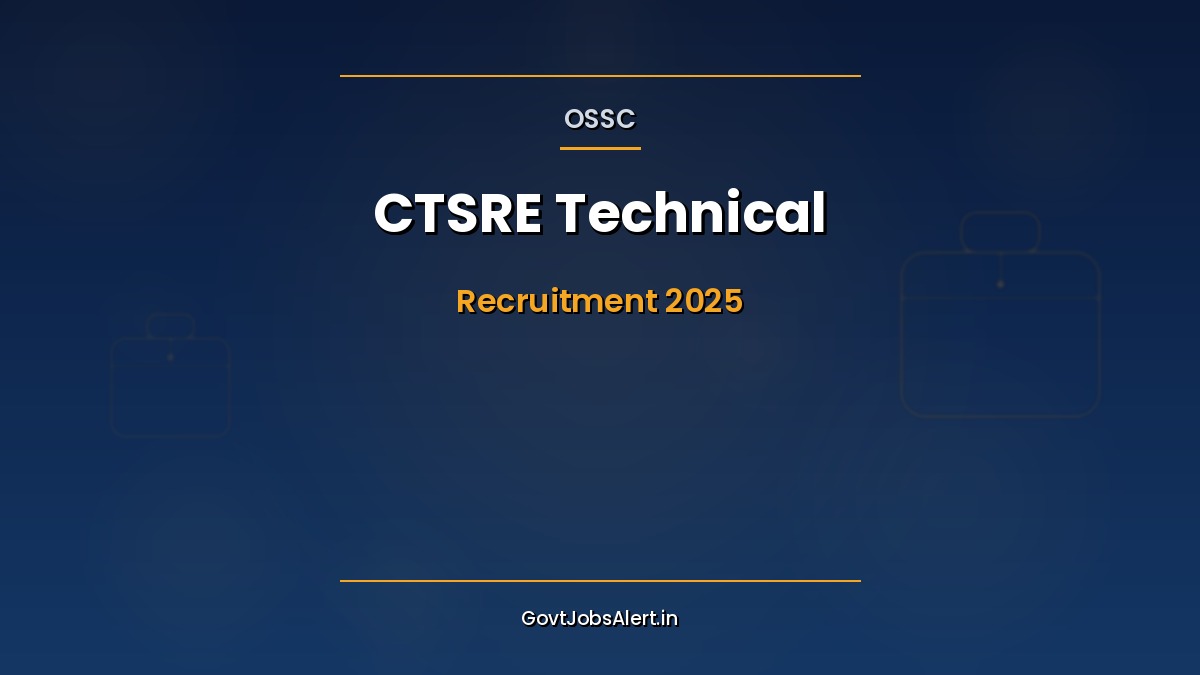 OSSC CTSRE 2025 recruitment notification for 646 Junior Engineer Civil and Group-B technical posts in Odisha