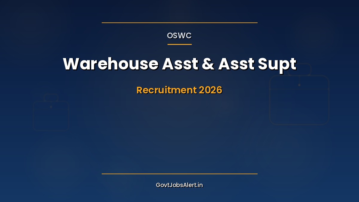 OSWC Warehouse Assistant and Assistant Superintendent Recruitment 2026 notification for 30 vacancies in Odisha State Warehousing Corporation