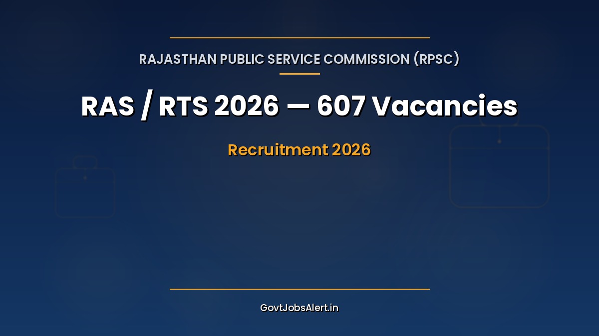 RPSC RAS 2026 Notification for 607 Rajasthan Administrative Service vacancies — Graduates apply online by 3 July 2026
